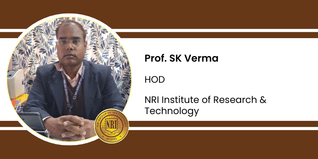 NRI Institute of Research & Technology, HOD: Prof. SK Verma Interview